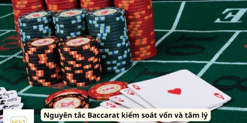 Nguyên tắc Baccarat kiểm soát vốn và tâm lý