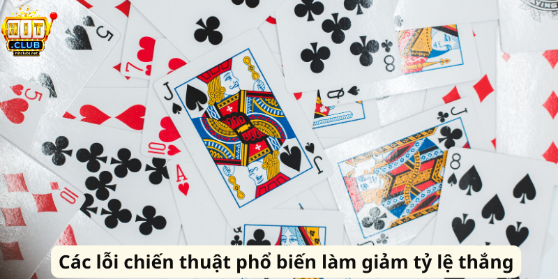 Các lỗi chiến thuật phổ biến làm giảm tỷ lệ thắng