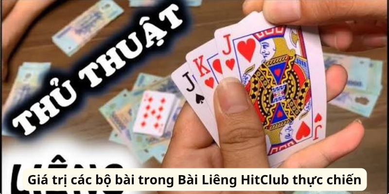 Bài Liêng HitClub – Nơi Bản Lĩnh Quyết Định Thắng Thua Giá trị các bộ bài trong Bài Liêng HitClub thực chiến