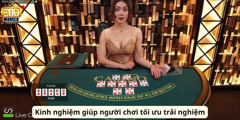 Kinh nghiệm giúp người chơi tối ưu trải nghiệm