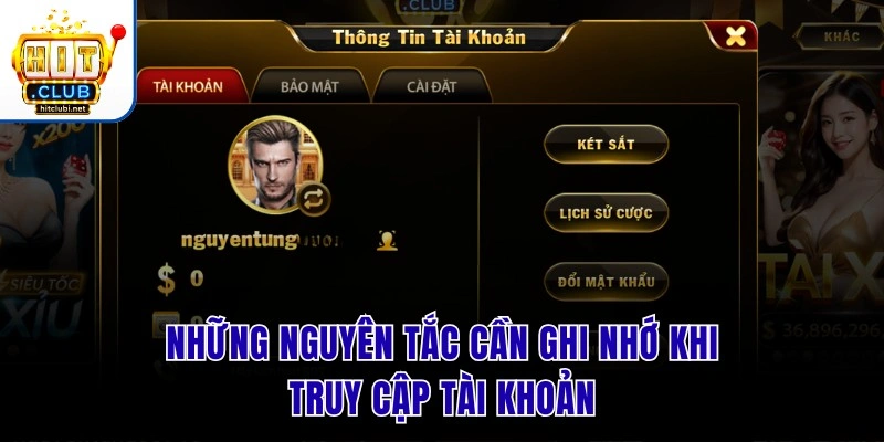 Đăng Nhập Hit Club - Hướng Dẫn Thực Hiện Cho Người Mới 2026 Những nguyên tắc cần ghi nhớ khi truy cập tài khoản